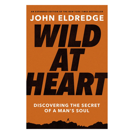 BOOKS - Wild at Heart (John Eldredge)