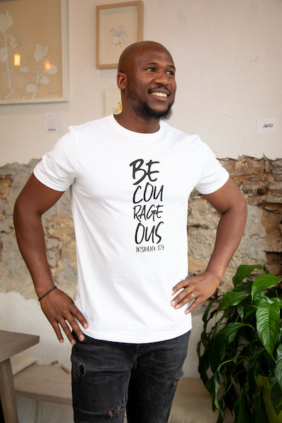 T-Shirt - Be Courageous - White