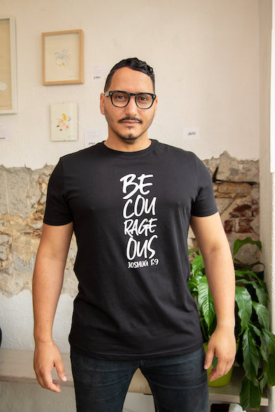 T-Shirt - Be Courageous - Black