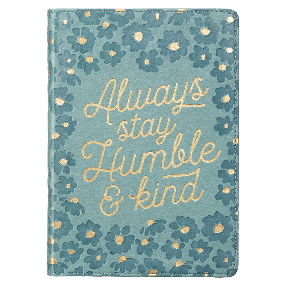 STATIONERY - Journals - Always Stay Humble & Kind