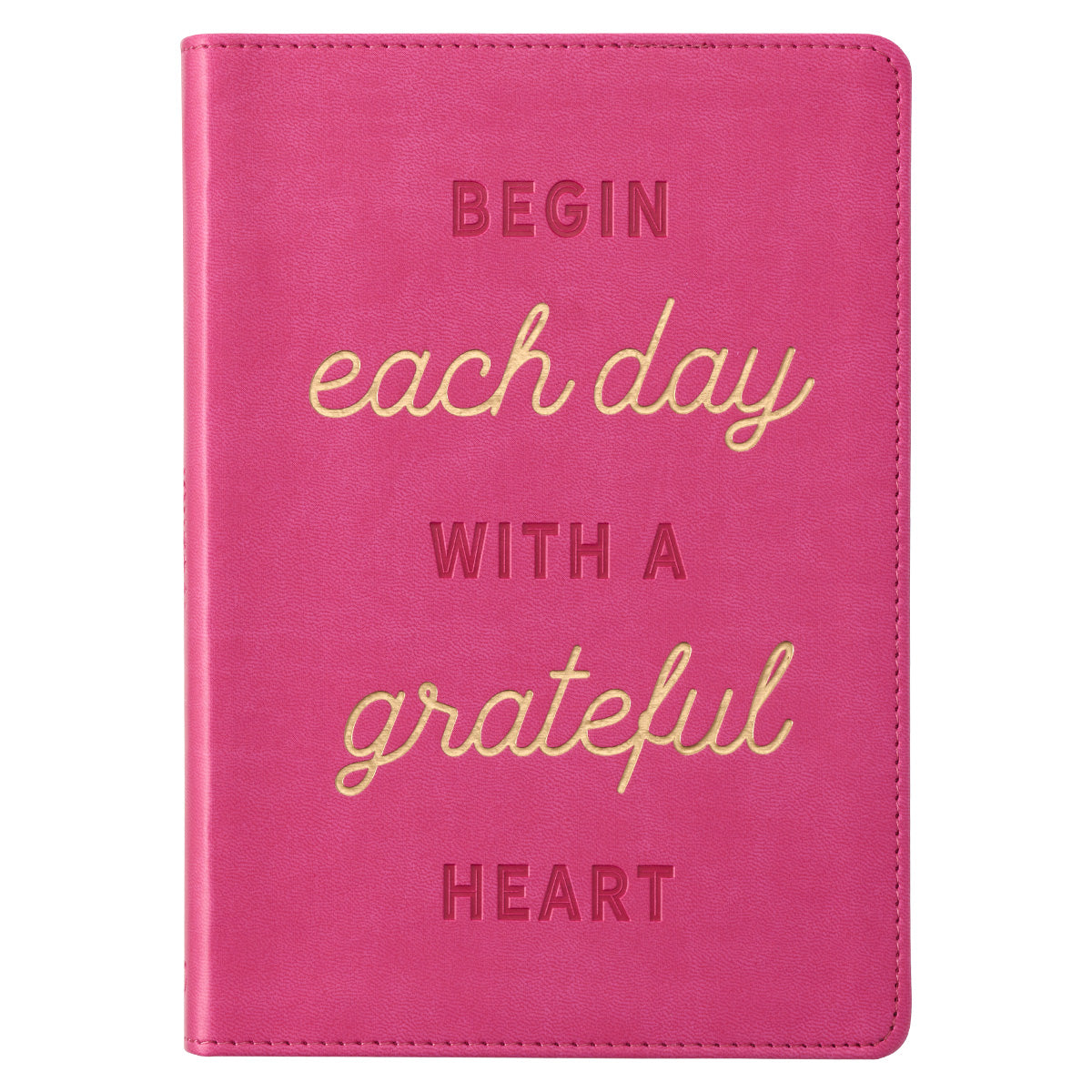 STATIONERY - Journals - Begin Each Day With A Grateful Heart