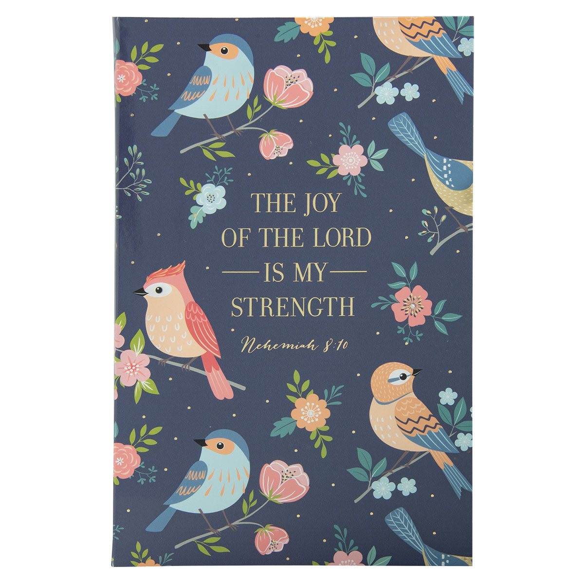 STATIONERY - Journals - The Joy Of The Lord Is My Strength