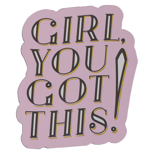 Magnets - Girl You Got This!